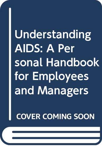 Imagen de archivo de Understanding AIDS: A Personal Handbook for Employees and Managers a la venta por Zubal-Books, Since 1961