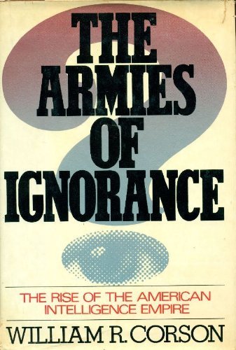 The Armies of Ignorance (9789999001298) by Corson, William R.