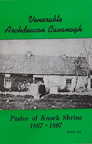 9789999003209: Venerabl Archdeacon Cavanagh Pastor of Knock (1867