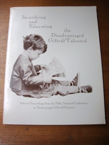 Identifying and Educating the Disadvantaged Gifted-Talented: Selected Proceedings of the Fifth Biennial National Conference on Disadvantaged Gifted (9789999017046) by Judith A. Abbott