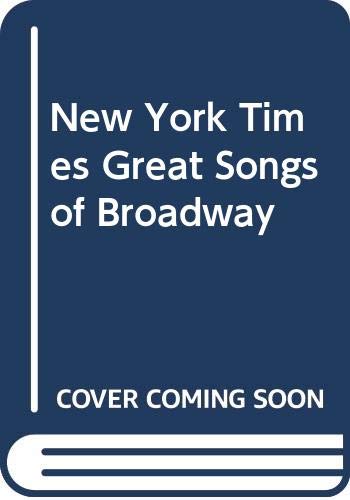 9789999059916: New York Times Great Songs of Broadway