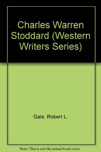 9789999195454: Charles Warren Stoddard (Western Writers Series)