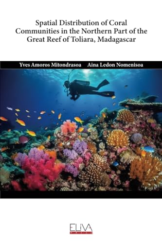 9789999310529: Spatial distribution of coral communities in the northern part of the Great Reef of Toliara, Madagascar