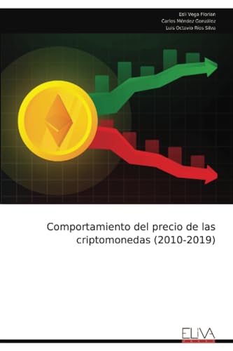 Imagen de archivo de Comportamiento del precio de las criptomonedas (2010-2019) (Spanish Edition) a la venta por California Books
