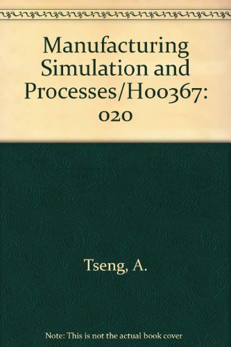 9789999356084: Manufacturing Simulation and Processes/H00367