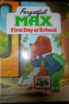 Stock image for Forgetful Max First Day at School for sale by Hippo Books