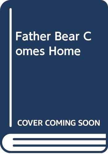 

Father Bear Comes Home