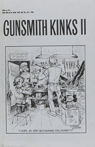 Stock image for Bob Brownell's Gunsmith Kinks II for sale by Half Price Books Inc.