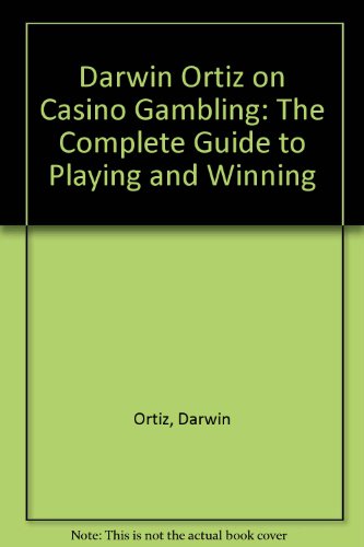 9789999503938: Darwin Ortiz on Casino Gambling: The Complete Guide to Playing and Winning
