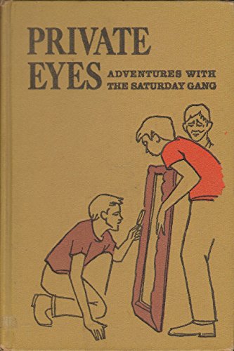 Stock image for Private Eyes: Adventures with the Saturday Gang for sale by ThriftBooks-Dallas