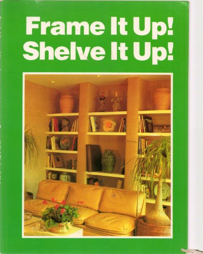 Stock image for Frame It Up! Shelve It Up! (Family Library of Home Improvement) for sale by ThriftBooks-Atlanta