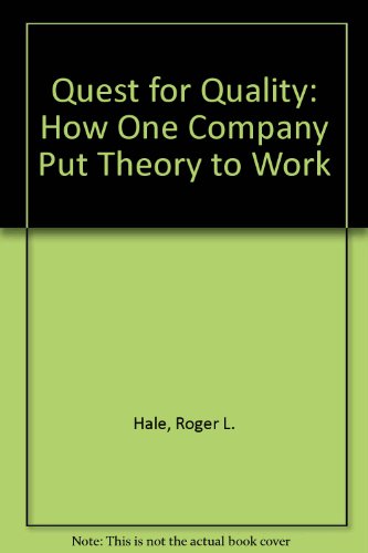 Imagen de archivo de Quest for Quality: How One Company Put Theory to Work a la venta por ThriftBooks-Atlanta