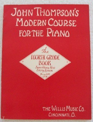 Stock image for John Thompson's Modern Course for the Piano/Fourth Grade Book for sale by HPB-Diamond
