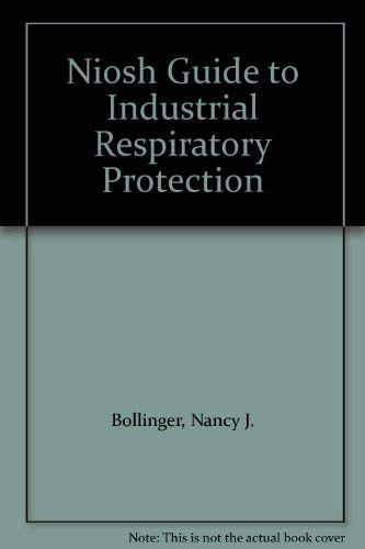9789999773867: Niosh Guide to Industrial Respiratory Protection