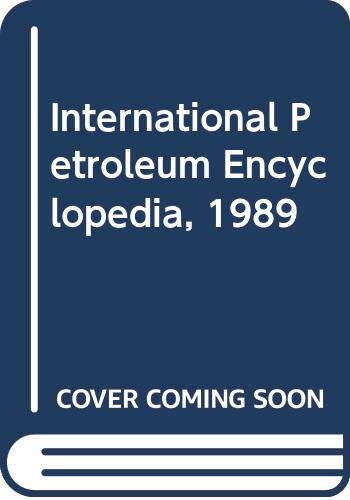 Stock image for International Petroleum Encyclopedia, 1989 Volume 22 for sale by Zubal-Books, Since 1961