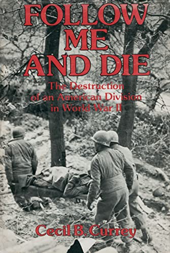 Stock image for Follow Me and Die: The Destruction of an American Division in World War II for sale by ThriftBooks-Dallas