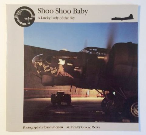 Shoo Shoo Baby: A Lucky Lady of the Sky (9789999962216) by Dan Patterson; George Merva