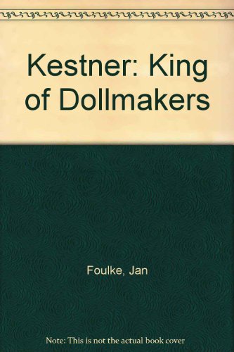 9789999979078: Kestner: King of Dollmakers