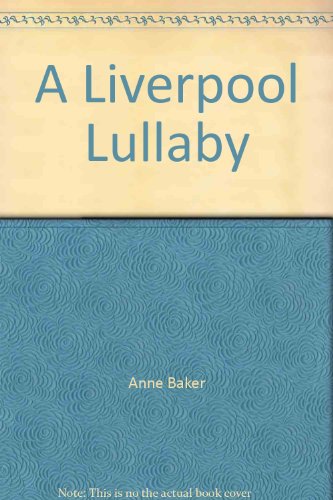Stock image for A Liverpool Lullaby for sale by AwesomeBooks