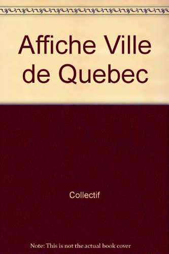 Beispielbild fr AFFICHE VILLE DE QUEBEC zum Verkauf von WorldofBooks