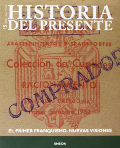 Stock image for HISTORIA DEL PRESENTE N15: EL PRIMER FRANQUISMO NUEVAS VISIONES for sale by AG Library