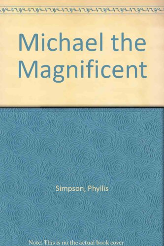 Imagen de archivo de Michael the Magnificent a la venta por Wonder Book