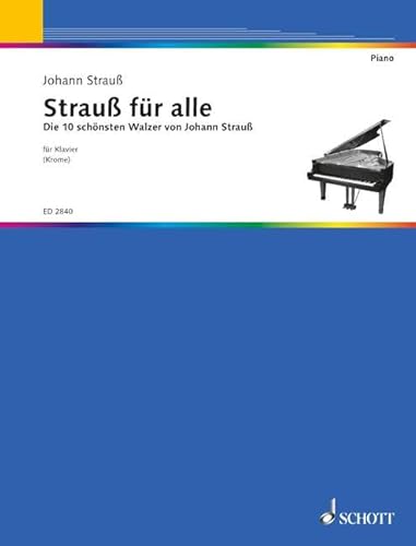 9790001040006: Strau fr alle: Die schnsten Walzer ganz leicht gesetzt. Piano.