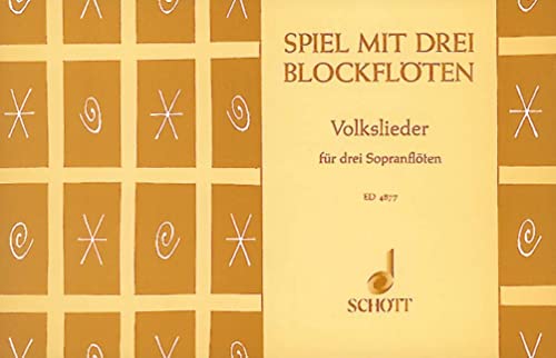 Stock image for Spiel mit 3 Blockflten: Volkslieder. 3 Sopran-Blockflten. Spielpartitur. for sale by Versandantiquariat Felix Mcke