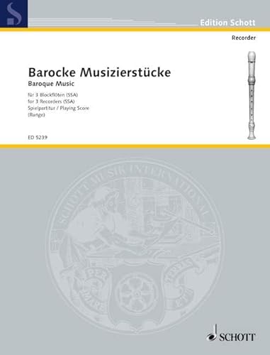 Beispielbild fr Barocke Musizierstcke: 2 Sopran- und 1 Alt-Blockflte. Spielpartitur. (Edition Schott) zum Verkauf von Versandantiquariat Felix Mcke