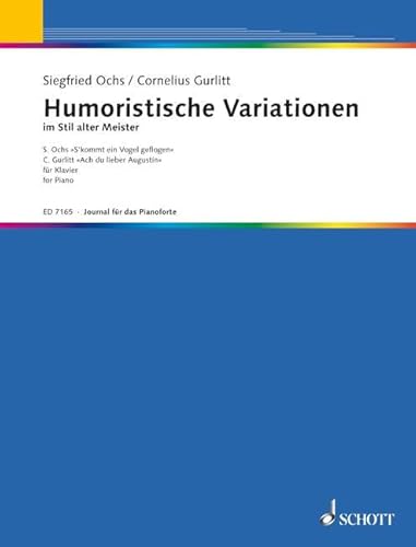 9790001075107: Humoristische Variationen im Stil alter Meister: Gurlitt: "Ach du lieber Augustin" - Ochs: "S'kommt ein Vogel geflogen". Numro 7. piano.