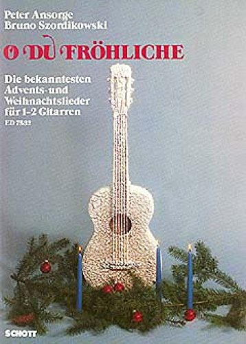 9790001078689: O du frhliche: 31 beliebte Advents- und Weihnachtslieder in leichten Bearbeitungen. 1-3 guitars. Partition d'excution.