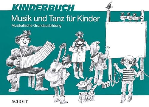 9790001079808: Musik und Tanz fr Kinder: Musikalische Grundausbildung fr Kinder im Grundschulalter