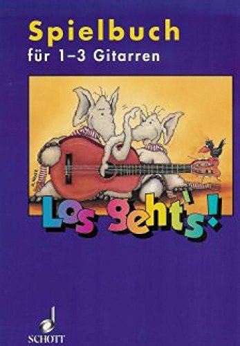 Stock image for Los geht's!: Spielbuch - Eine Gitarrenschule fr Kinder fr den Einzel- und Gruppenunterricht. 1-3 Gitarren und andere Instrumente. Spielbuch. for sale by medimops