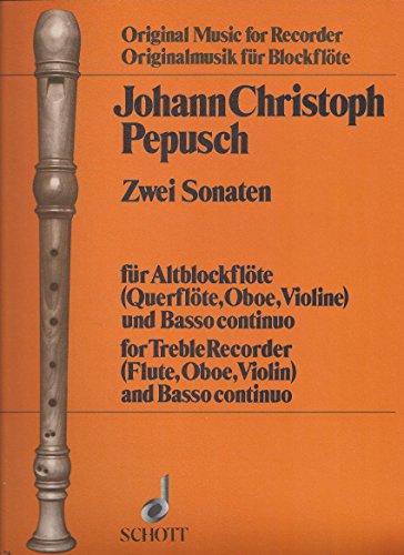 Stock image for 2 Sonatas: c-Moll - d-Moll. Alt-Blockflte (Violine, Oboe, Flte) und Basso continuo, Violoncello/Viola da gamba ad lib. (Edition Schott) for sale by medimops