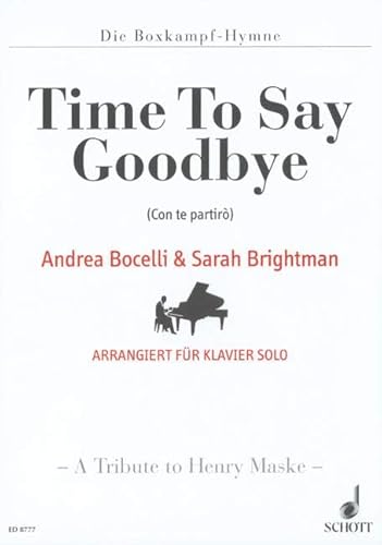 Beispielbild fr Time To Say Goodbye: Die Boxkampf-Hymne (A Tribute to Henry Maske). Klavier. zum Verkauf von medimops