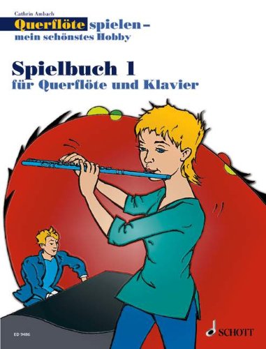9790001132473: Querflote spielen -mein schonstes hobby spielbuch1 flute traversiere