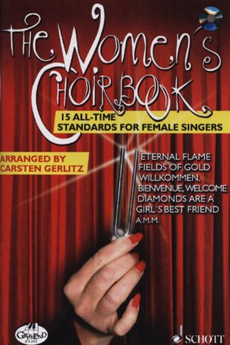 Beispielbild fr SCHOTT THE WOMEN'S CHOIRBOOK - 3-4 PART FEMALE CHOIR zum Verkauf von medimops