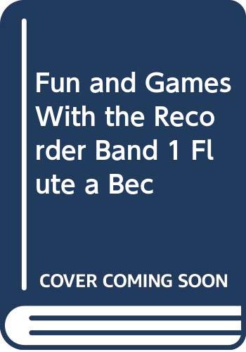 Beispielbild fr Fun and Games With the Recorder Band 1 Flte a Bec zum Verkauf von medimops