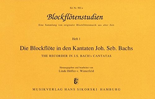 9790003005140: Blockfltenstudien: Heft 1: Die Blockflte in den Kantaten Joh. Seb. Bachs