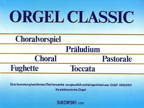 9790003012438: Orgel Classic: Eine Sammlung berhmter Meisterwerke ausgewhlt und eingerichtet fr elektronische Orgel