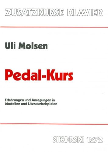 9790003012568: Pedal-Kurs: Erfahrungen und Anregungen in Modellen und Literaturbeispielen