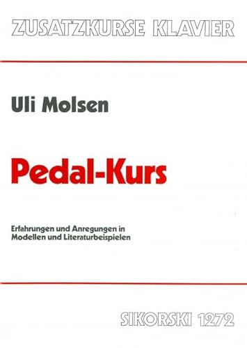 9790003012568: Pedal-Kurs: Erfahrungen und Anregungen in Modellen und Literaturbeispielen