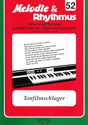 9790003013374: Melodie & Rhythmus, Heft 52: Tonfilmschlager 1: Fr leichtes Spiel auf Keyboards mit Einfinger-Begleitautomatik