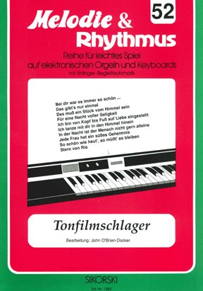 9790003013374: Melodie & Rhythmus, Heft 52: Tonfilmschlager 1: Fr leichtes Spiel auf Keyboards mit Einfinger-Begleitautomatik