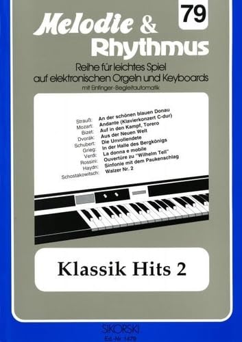 9790003027975: Melodie & Rhythmus, Heft 79: Klassik Hits 2: Fr leichtes Spiel auf Keyboards mit Einfinger-Begleitautomatik