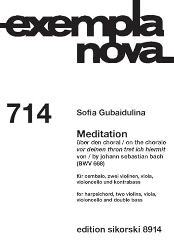 9790003043494: Meditation: ber den Choral "Vor deinen Thron tret ich hiermit". 714. Cembalo, 2 Violinen, Viola, Violoncello und Kontrabass. Partitur.