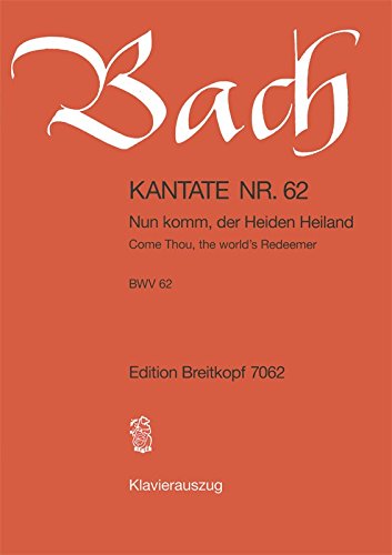 Beispielbild fr Kantate BWV 62 Nun komm, der Heiden Heiland - 1. Advent - Klavierauszug (EB 7062) zum Verkauf von medimops