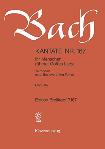 Beispielbild fr Kantate BWV 167 Ihr Menschen, rhmet Gottes Liebe - Fest Johannes des Tufers - Breitkopf Urtext - Klavierauszug (EB 7167) zum Verkauf von medimops