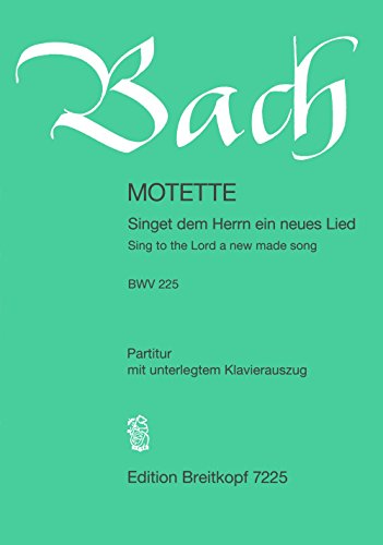 Beispielbild fr Bach: Singet dem Herrn ein neues Lied, BWV 225 (Motet) zum Verkauf von St Vincent de Paul of Lane County