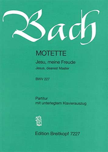 9790004173688: Jesu, meine Freude, Motette e-Moll BWV 227, Chorpartitur